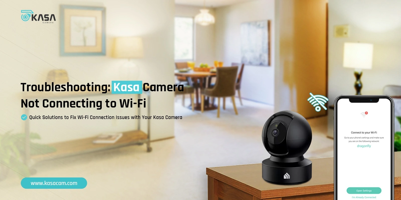 Kasa Camera Not Connecting to Wi-Fi